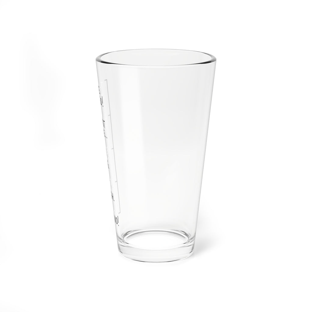 There You Go! Pint Glass (16oz)