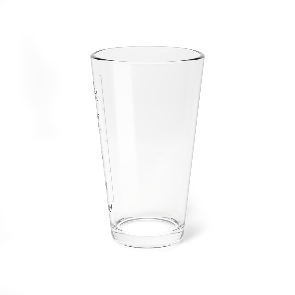 There You Go! Pint Glass (16oz)