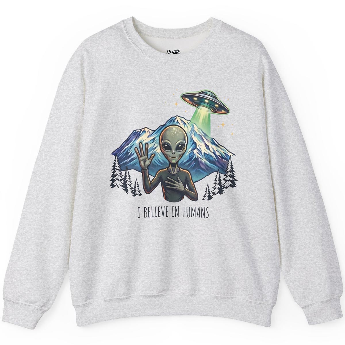 I Believe in Humans Sweatshirt