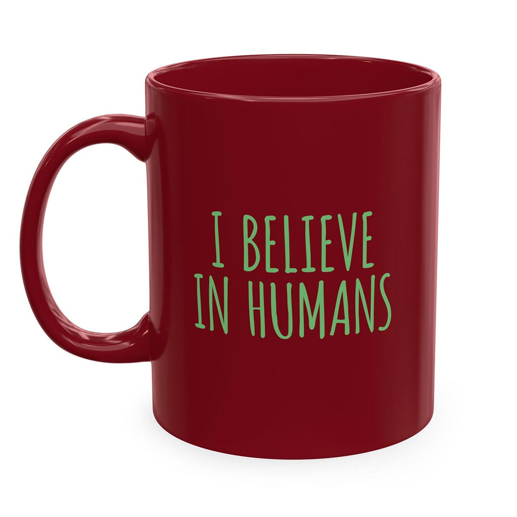 I Believe in Humans Coffee Mug (11oz)