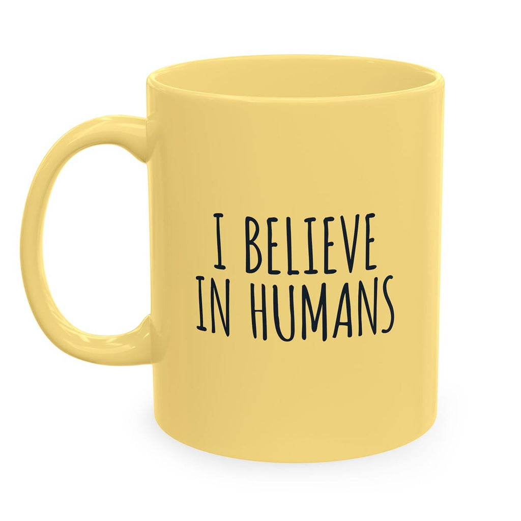 I Believe in Humans Coffee Mug (11oz)