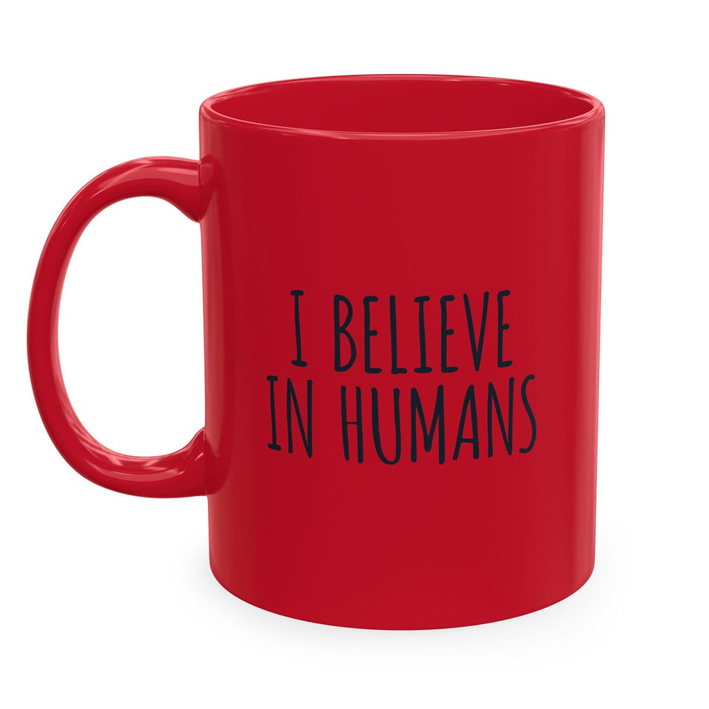 I Believe in Humans Coffee Mug (11oz)