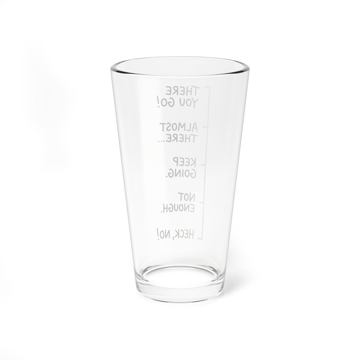 There You Go! Pint Glass (16oz)